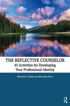 The Reflective Counselor (eBook, PDF) - Hinkle, Michelle S.; Drew, Meredith