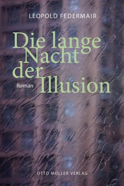 Die lange Nacht der Illusion (eBook, ePUB) - Federmair, Leopold