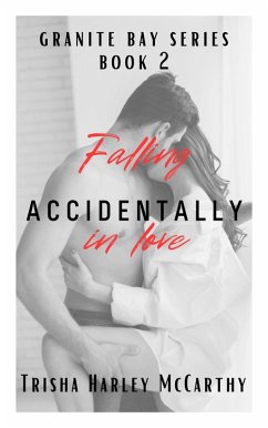 Cover Falling Accidentally in Love (A Granite Bay Series, #2) (eBook, ePUB)