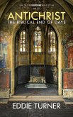 Antichrist: The Biblical End of Days (eBook, ePUB)