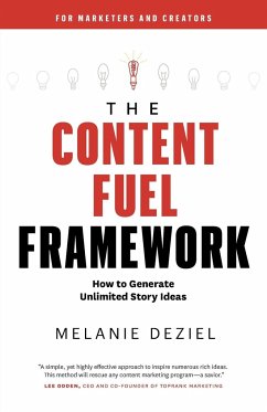 The Content Fuel Framework - Deziel, Melanie
