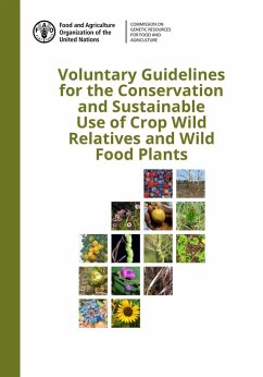 Voluntary Guidelines for the Conservation and Sustainable Use of Crop Wild Relatives and Wild Food Plants (eBook, PDF)