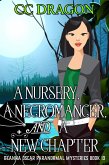 A Nursery, A Necromancer, and a New Chapter (Deanna Oscar Paranormal Mystery, #13) (eBook, ePUB)