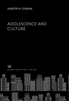 Adolescence and Culture (eBook, PDF) - Esman, Aaron H.