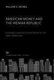 American Money and the Weimar Republic (eBook, PDF)