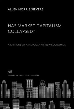 Has Market Capitalism Collapsed? (eBook, PDF) - Sievers, Allen Morris
