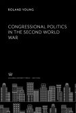 Congressional Politics in the Second World War (eBook, PDF)