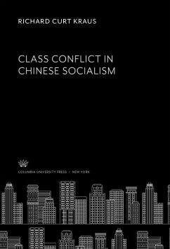 Class Conflict in Chinese Socialism (eBook, PDF) - Kraus, Richard Curt