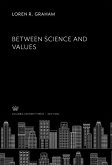 Between Science and Values (eBook, PDF) Between Science and Values (eBook, PDF)