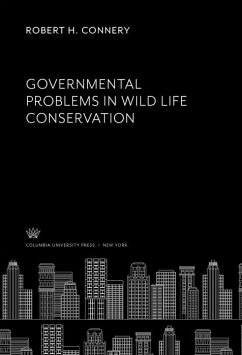 Cover Governmental Problems in Wild Life Conservation (eBook, PDF)