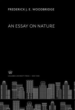 An Essay on Nature (eBook, PDF) - E. Woodbridge, Frederick J.