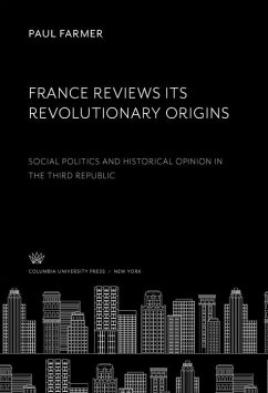France Reviews Its Revolutionary Origins (eBook, PDF) - Farmer, Paul