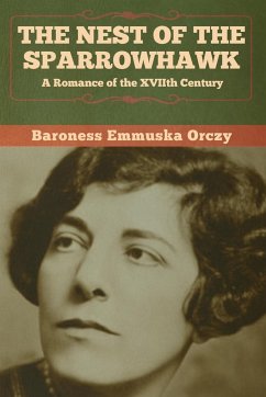 The Nest of the Sparrowhawk - Orczy, Baroness Emmuska