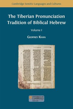 The Tiberian Pronunciation Tradition of Biblical Hebrew, Volume 1 - Khan, Geoffrey