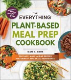 The Everything Plant-Based Meal Prep Cookbook (eBook, ePUB)