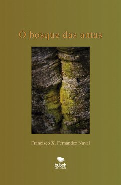 O bosque das antas (eBook, ePUB) - Fernández Naval, Francisco