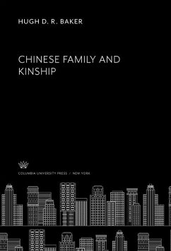 Chinese Family and Kinship (eBook, PDF) - Baker, Hugh D. R.