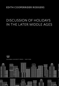 Cover Discussion of Holidays in the Later Middle Ages (eBook, PDF)