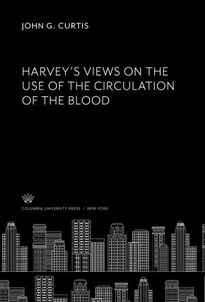 Harvey'S Views on the Use of the Circulation of the Blood (eBook, PDF)