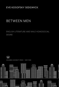 Between Men (eBook, PDF) - Sedgwick, Eve Kosofsky