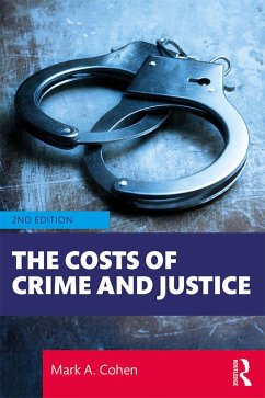 The Costs of Crime and Justice (eBook, ePUB) - Cohen, Mark A.