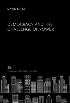 Democracy and the Challenge of Power (eBook, PDF) - Spitz, David