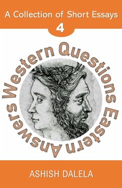 Cover Western Questions Eastern Answers: A Collection of Short Essays - Volume 4 (eBook, ePUB)