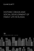 Historic Origin and Social Development of Family Life in Russia (eBook, PDF)
