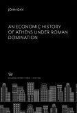 An Economic History of Athens Under Roman Domination (eBook, PDF)