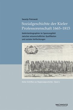 Sozialgeschichte der Kieler Professorenschaft 1665–1815 (eBook, PDF) - Piotrowski, Swantje