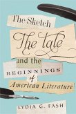 The Sketch, the Tale, and the Beginnings of American Literature (eBook, ePUB)