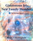 Ginormous Jo's New Family Member (The Ginormous Series, #13) (eBook, ePUB)