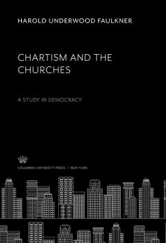 Chartism and the Churches (eBook, PDF) - Faulkner, Harold Underwood