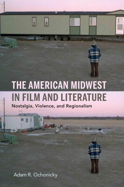The American Midwest in Film and Literature (eBook, ePUB) The American Midwest in Film and Literature (eBook, ePUB)