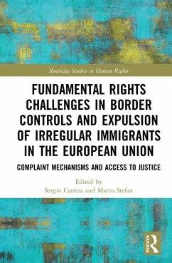 Fundamental Rights Challenges in Border Controls and Expulsion of Irregular Immigrants in the European Union (eBook, PDF)