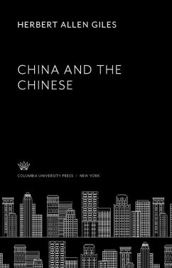 China and the Chinese (eBook, PDF) - Giles, Herbert Allen