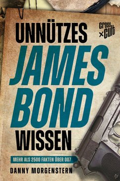 Unnützes James Bond Wissen (eBook, ePUB) - Morgenstern, Danny