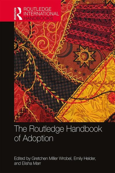 The Routledge Handbook of Adoption (eBook, PDF) The Routledge Handbook of Adoption (eBook, PDF)