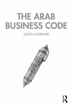 The Arab Business Code (eBook, ePUB) - Hornok, Judith
