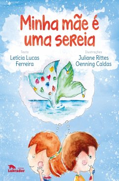 Minha mãe é uma sereia (eBook, ePUB) - Ferreira, Letícia Lucas