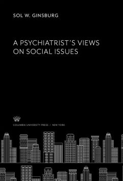 A Psychiatrist'S Views on Social Issues (eBook, PDF) - Ginsburg, Sol W.