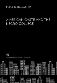 American Caste and the Negro College (eBook, PDF) - Gallagher, Buell G.