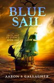 Blue Sail (The Iron Age of Piracy, #1) (eBook, ePUB)