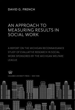 An Approach to Measuring Results in Social Work (eBook, PDF) - French, David G.