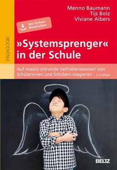 »Systemsprenger« in der Schule (eBook, PDF) - Baumann, Menno; Bolz, Tijs; Albers, Viviane