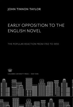 Early Opposition to the English Novel (eBook, PDF) - Taylor, John Tinnon