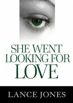 She Went Looking For Love (eBook, ePUB) - Jones, Lance