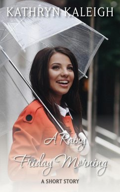 Cover A Rainy Friday Morning: A Short Story (eBook, ePUB)