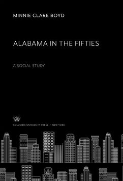 Alabama in the Fifties (eBook, PDF) - Boyd, Minnie Clare