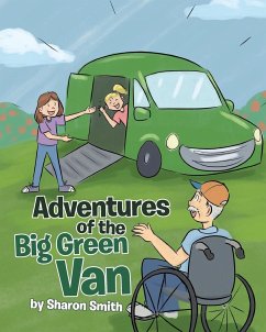 Adventures of the Big Green Van - Smith, Sharon